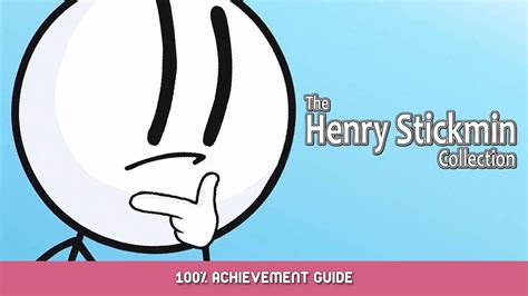 La Colección Henry Stickmin 100 Guía De Logros