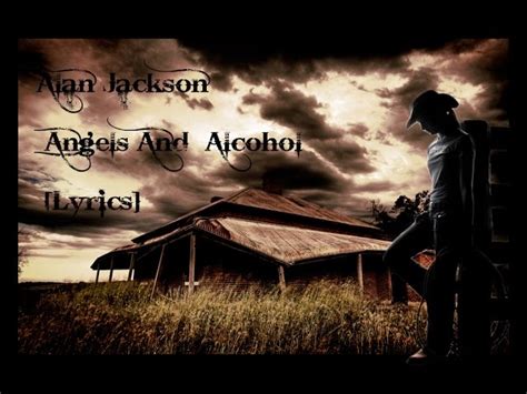 Alan Jackson Angels And Alcohol [lyrics] Chords Chordify