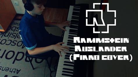 Rammstein Ausländer Piano cover YouTube