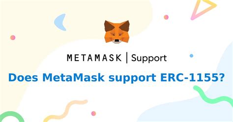 Does Metamask Support Erc Metamask Help Center