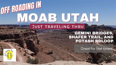 Discover Utah Off Roading Adventures In Moab Gemini Bridges Potash Rd