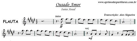 Ousado Amor Partitura Flauta O Primo Das Partituras