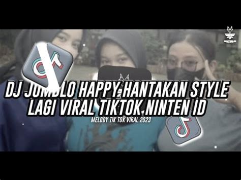 Dj Jomblo Happy Hantakan Style Lagi Viral Tiktok Ninten Id Youtube