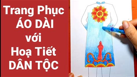 Vẽ Trang Phục Áo Dài với Họa Tiết Dân Tộc Vẽ Áo Dài Nam Thiết kế