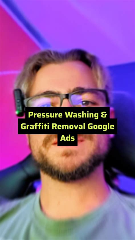 Pressure Washing Graffiti Removal Google Ads