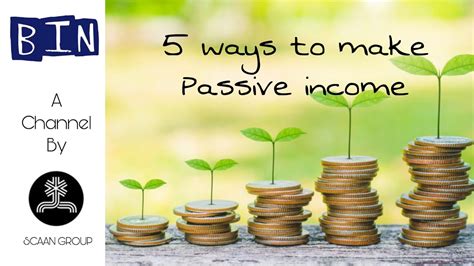 How To Make Passive Income 5 Ways To Make Passive Income Money And Business Youtube