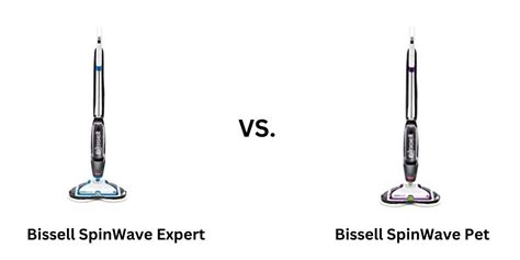 Bissell Spinwave Expert Vs Bissell Spinwave Pet