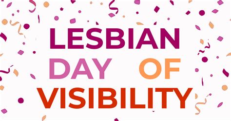 Lesbian Visibility Day Centre Celebrates Lesbian Women And Calls On