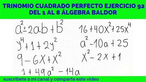 TRINOMIO CUADRADO PERFECTO 1 AL 8 EJERCICIO 92 ÁLGEBRA BALDOR CASO III