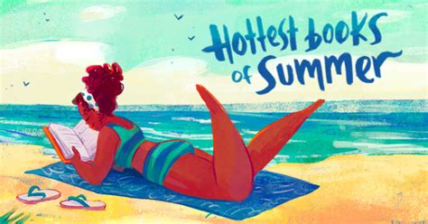 23 Hottest Books Of Summer Goodreads News And Interviews