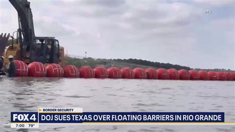 Doj Sues Texas Over Floating Barriers In Rio Grande Fox 4 Dallas Fort Worth