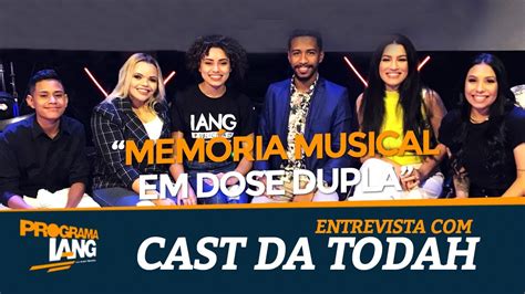 O Cast Da Todah Entrevista Com Aline Garcia Bia E Brenda Israel Araujo Programa Iang T2