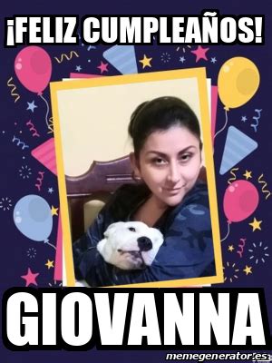 Meme Personalizado Feliz Cumpleaños GIOVANNA 33205963