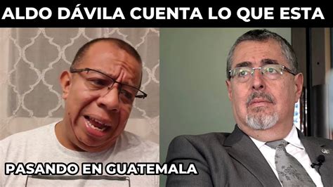 ALDO DÁVILA ROMPE EL SILENCIO ANTE LO QUE ESTA PASANDO EN EL GOBIERNO