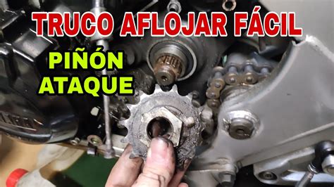 SOLTAR TUERCA PIÑÓN de ATAQUE KIT CADENA MOTO TUTORIAL TRUCO