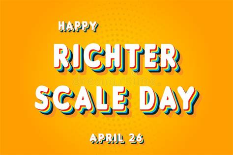 Happy Richter Scale Day April 26 Calendar Of April Retro Text Effect