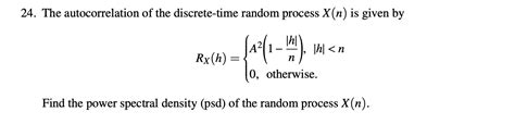 Solved The Autocorrelation Of The Discrete Time Random Chegg