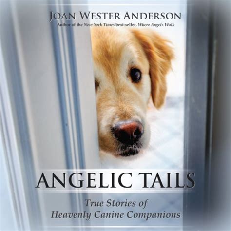 Jp Angelic Tails True Stories Of Heavenly Canine Companions