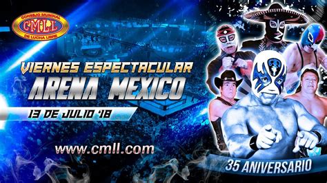 LUCHA LIBRE VIERNES ESPECTACULAR DE ARENA MEXICO 13 DE JULIO DE 2018