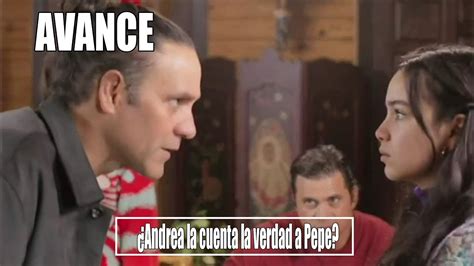 TU VIDA ES MI VIDA AVANCE SEMANAL CAP 26 28 ANDREA CUENTA A PEPE LA