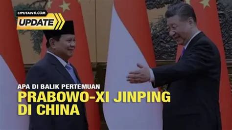 Pertemuan Menhan Prabowo Dengan Presiden China Xi Jinping Enamplus