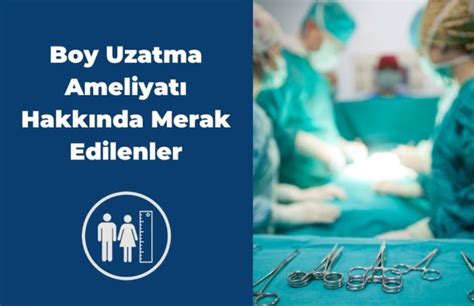 Boy Uzatma Ameliyat Nedir Nas L Yap L R Fiyatlar