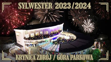 Sylwester 2023 2024 w Krynicy Zdrój na górze Parkowej 4K YouTube