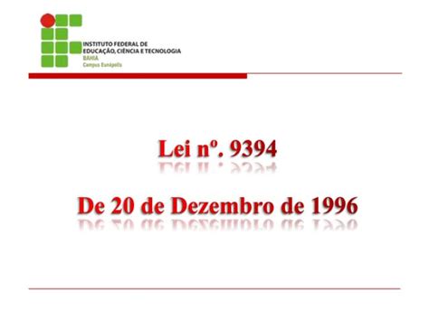 Lei No 9.394 De 20 De Dezembro De 1996 - A Lei de Diretrizes e Bases da Educação Nacional (LDB), Lei nº 9.394 ...