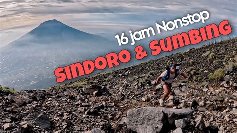 Pendakian Gunung Sindoro Sumbing Nonstop Dalam Jam Tanpa Kemah