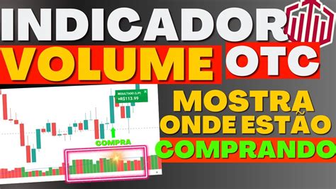 Indicador De Volume Na Quotex Mostra Onde Est O Comprando X Na