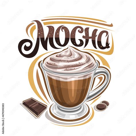 Vector poster for Mocha Coffee, illustration of single glass cup with ...