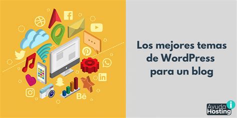 Los Mejores Temas De Wordpress Para Un Blog