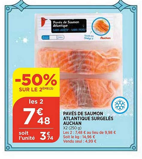 Offre Pav S De Saumon Atlantique Surgel S Auchan Chez Atac