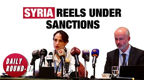 Daily Round Up Un Expert Demands Lifting Of Syria Sanctions And Other