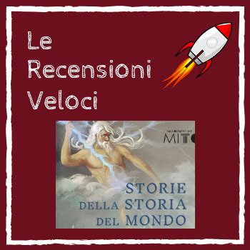 Storie Della Storia Del Mondo Laura Orvieto Recensione Veloce Il