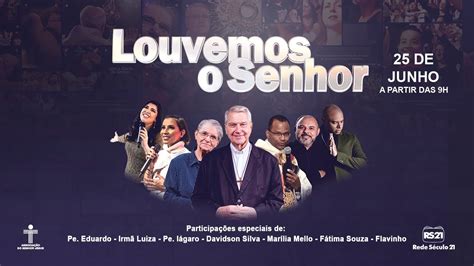 Programa Louvemos O Senhor AO VIVO RedeSeculo21 YouTube