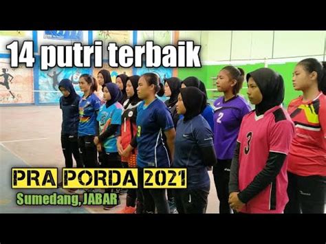 Intip Persiapan Voli Pra Porda Putri Kab Sumedang Jabar Youtube