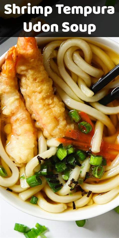 This Shrimp Tempura Udon Soup Is So Delicious Full Of Flavors And Textures You Ll Love Serving