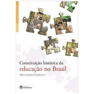 Livro Constitui O Hist Rico Da Educa O No Brasil Autor Nadia Gaiofatto