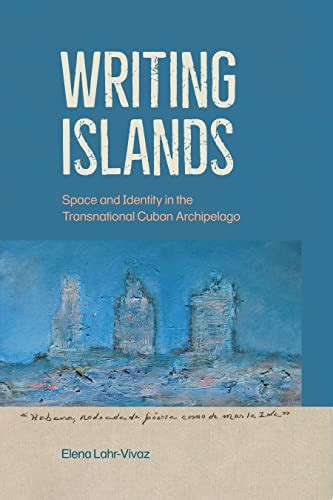 Writing Islands Space And Identity In The Transnational