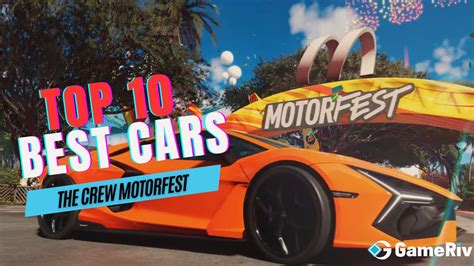 The Crew Motorfest Top Best Cars Gameriv