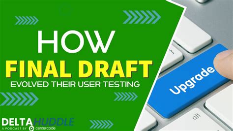 How Final Draft Evolved Their Testing Program The Delta Huddle