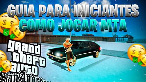 GUIA PARA INICIANTES COMO JOGAR GTA MTA RP 2023 ATUALIZADO YouTube