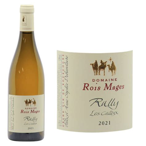 Rully Blanc Les Cailloux Domaine Rois Mages C Te Chalonnaise