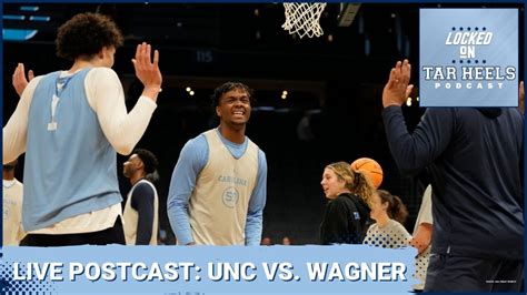 LIVE POSTCAST UNC Dominates Wagner 90 62 2024 NCAA Tournament 1st