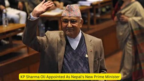 Kp Sharma Oli Appointed As Nepal S New Prime Minister