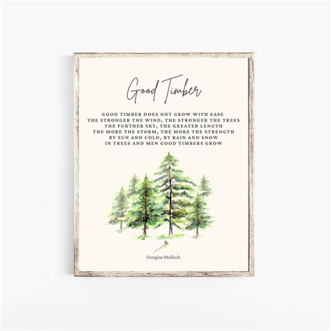 Good Timber Poem Douglas Malloch Thomas S Monson Quote Etsy