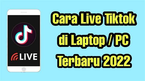 Cara Live Tiktok Di Laptop Terbaru Youtube