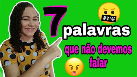 Palavras Que N O Devemos Falar Youtube