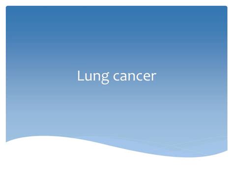 Ppt Lung Cancer Powerpoint Presentation Free Download Id 3136207